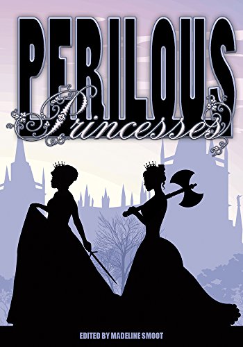 Beispielbild fr Perilous Princesses zum Verkauf von Montclair Book Center