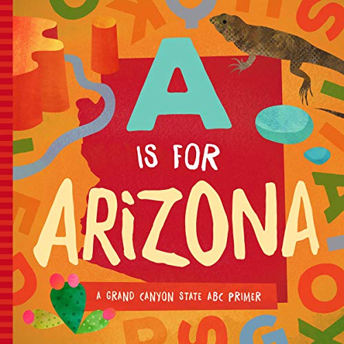 Beispielbild fr A is for Arizona: A Grand Canyon State ABC Primer zum Verkauf von Gulf Coast Books