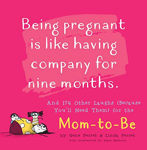 Beispielbild fr Being Pregnant is Like Having Company for Nine Months: And 174 Other Laughs (Because You'll Need Them) for the Mom to Be (Perret's Joke Book Series) zum Verkauf von Jenson Books Inc