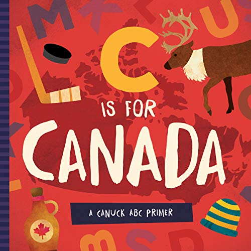 Beispielbild fr C is for Canada: A Canuck ABC Primer zum Verkauf von Zoom Books Company
