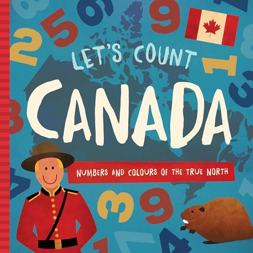 Stock image for Let's Count Canada : Numbers and Colours at the True North for sale by Better World Books: West