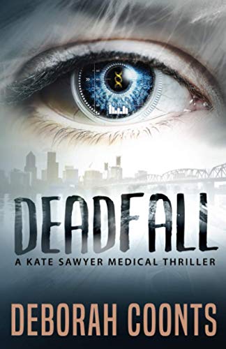 Beispielbild fr Deadfall (The Kate Sawyer Medical Thriller Series) zum Verkauf von GF Books, Inc.
