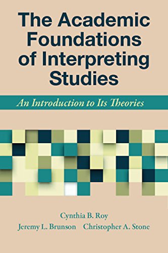 9781944838379: The Academic Foundations of Interpreting Studies – An Introduction to Its Theories