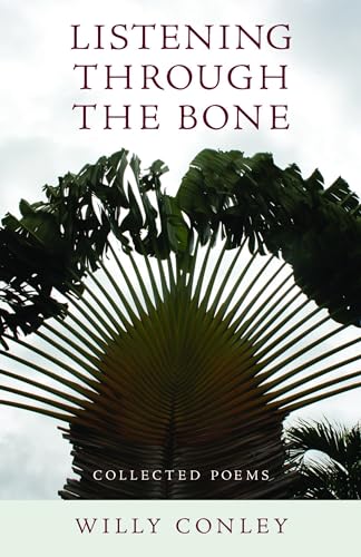 Beispielbild fr Listening Through the Bone: Collected Poems zum Verkauf von Buchpark