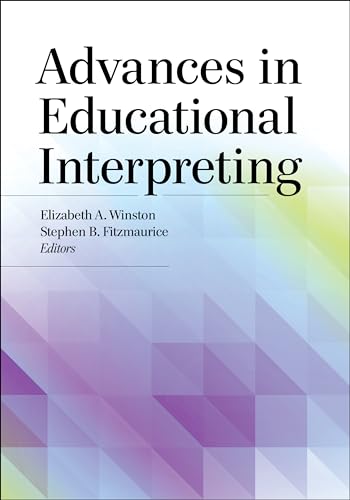 Stock image for Advances in Educational Interpreting for sale by Blackwell's