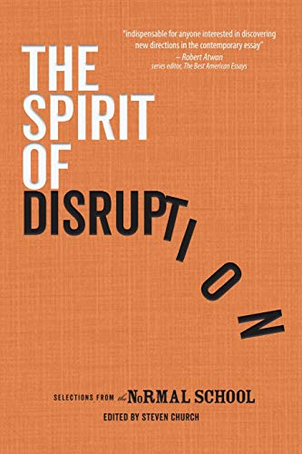 Stock image for The Spirit of Disruption: Landmark Work from The Normal School for sale by Decluttr