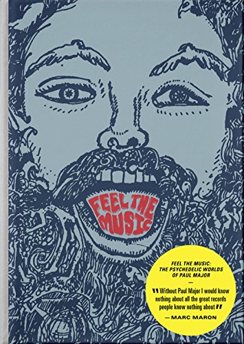 9781944860073: Feel the Music: The Psychedelic Worlds of Paul Major: Includes Vinyl Record