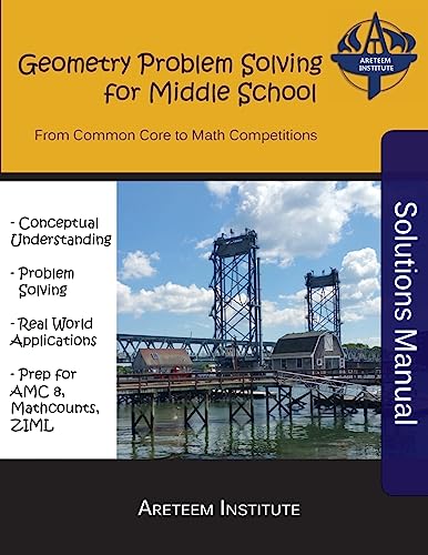 Stock image for Geometry Problem Solving for Middle School Solutions Manual: From Common Core to Math Competitions for sale by GF Books, Inc.