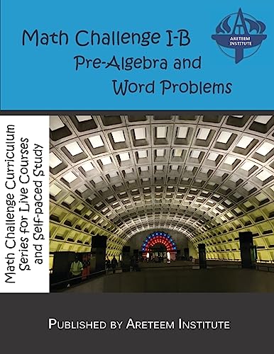 Beispielbild fr Math Challenge I-B Pre-Algebra and Word Problems (Math Challenge Curriculum Textbooks) zum Verkauf von Ria Christie Collections