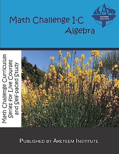 9781944863234: Math Challenge I-C Algebra: 9 (Math Challenge Curriculum Textbooks)