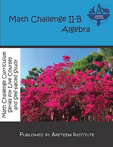 Stock image for Math Challenge II-B Algebra (Math Challenge Curriculum Textbooks) for sale by GF Books, Inc.