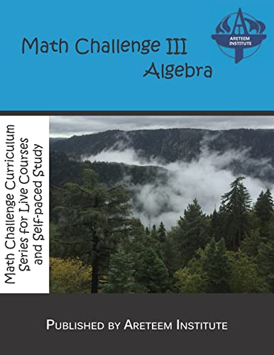 Stock image for Math Challenge III Algebra (Math Challenge Curriculum Textbooks) for sale by SecondSale