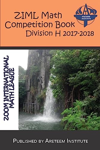 Stock image for ZIML Math Competition Book Division H 2017-2018 (ZIML Math Competition Books) for sale by Lucky's Textbooks
