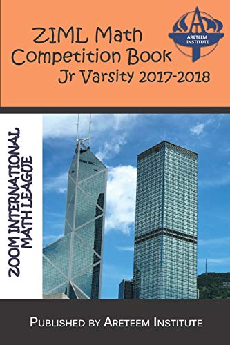 Stock image for ZIML Math Competition Book Junior Varsity 2017-2018 (ZIML Math Competition Books) for sale by Lucky's Textbooks