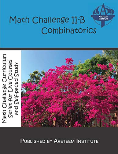 Stock image for Math Challenge II-B Combinatorics (Math Challenge Curriculum Textbooks) for sale by Books Unplugged