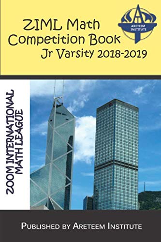 Stock image for ZIML Math Competition Book Junior Varsity 2018-2019 (ZIML Math Competition Books) for sale by GF Books, Inc.