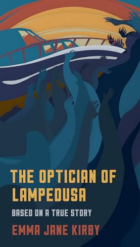 Stock image for The Optician of Lampedusa: A Novella Based on a True Story for sale by BooksRun