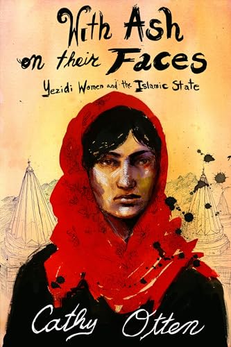 Stock image for With Ash on Their Faces: Yezidi Women and the Islamic State for sale by ThriftBooks-Dallas