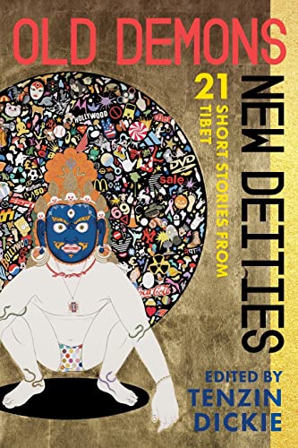 Imagen de archivo de Old Demons, New Deities: Twenty-One Short Stories from Tibet a la venta por ThriftBooks-Dallas