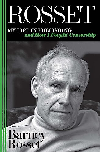 Stock image for Rosset: My Life in Publishing and How I Fought Censorship for sale by Housing Works Online Bookstore