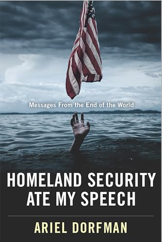 Beispielbild fr Homeland Security Ate My Speech: Messages from the End of the World zum Verkauf von Books-FYI, Inc.