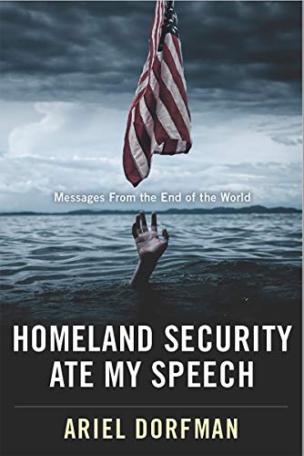 Stock image for Homeland Security Ate My Speech: Messages from the End of the World for sale by Books-FYI, Inc.