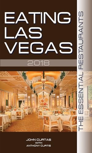 Stock image for Eating Las Vegas 2018 : The Essential Restaurants for sale by Better World Books