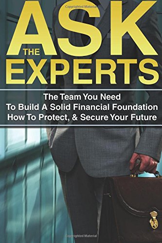 9781944878870: Ask the Experts: The Unique Benefits of Working with Top Professionals