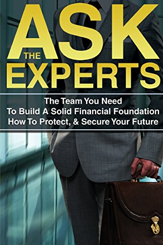 Stock image for Ask the Experts: The Unique Benefits of Working with Top Professionals for sale by BooksRun