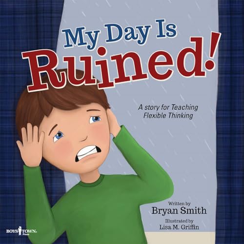9781944882044: My Day is Ruined!: A Story for Teaching Flexible Thinking: 2 (Executive Function)