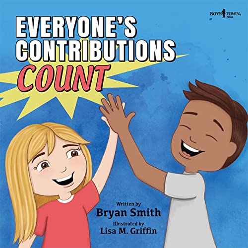 Imagen de archivo de Everyone's Contributions Count : A Story about Valuing the Contributions of Others a la venta por Better World Books