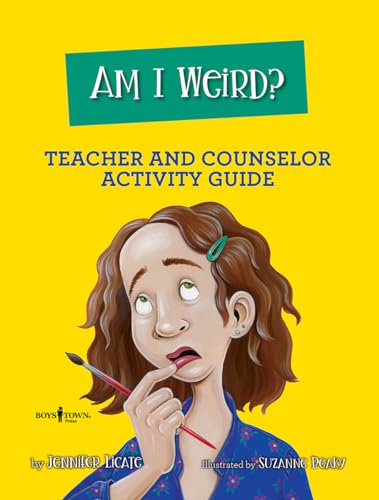 Stock image for Am I Weird? Teacher and Counselor Activity Guide (Navigating Friendships) for sale by GF Books, Inc.