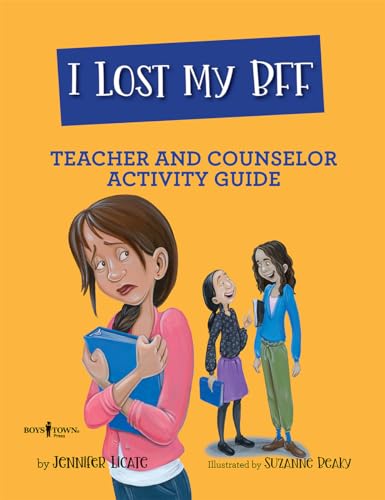 Beispielbild fr I Lost My BFF - Teacher and Counselor Activity Guide zum Verkauf von Blackwell's