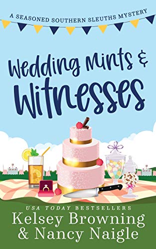 Beispielbild fr Wedding Mints and Witnesses: An Action-Packed Animal Cozy Mystery (Seasoned Southern Sleuths Cozy Mystery) zum Verkauf von GF Books, Inc.