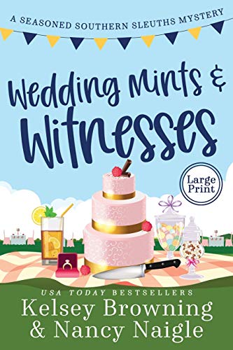 Beispielbild fr Wedding Mints and Witnesses: An Action-Packed Animal Cozy Mystery (Seasoned Southern Sleuths Cozy Mystery) zum Verkauf von GF Books, Inc.
