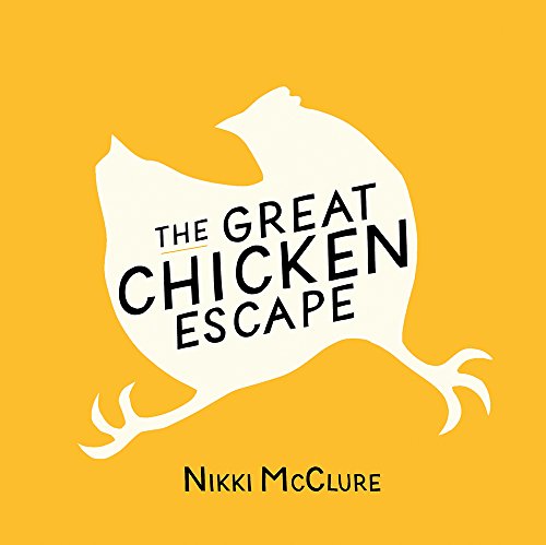 Beispielbild fr The Great Chicken Escape zum Verkauf von Better World Books