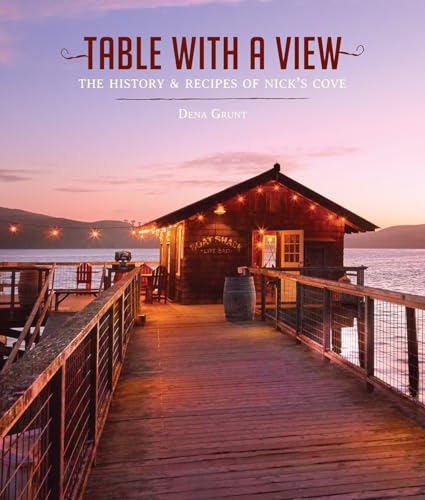 Stock image for Table With a View: The History and Recipes of Nick's Cove for sale by Revaluation Books