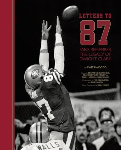 Stock image for Letters to 87: Fans Remember the Legacy of Dwight Clark for sale by KuleliBooks