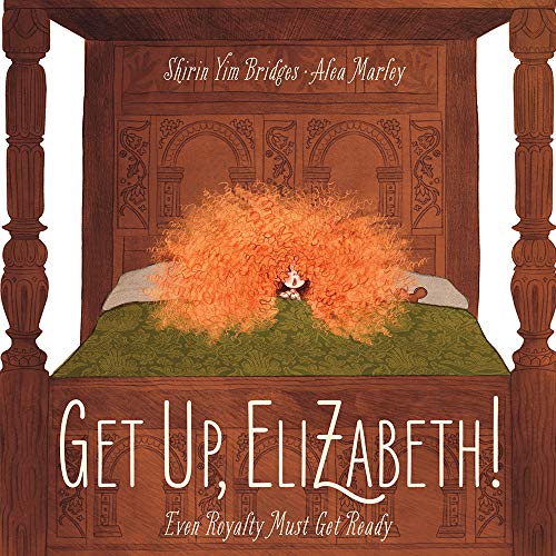 Imagen de archivo de Get Up, Elizabeth!: A Picture Book a la venta por KuleliBooks