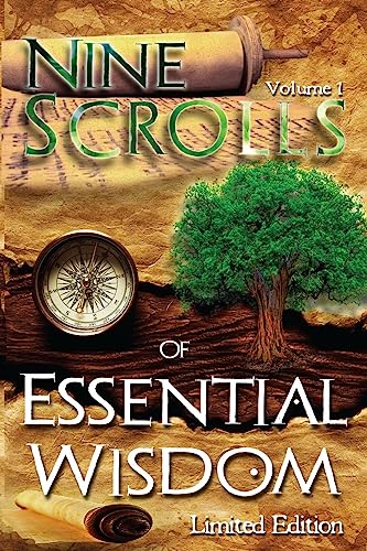 Beispielbild fr Nine Scrolls of Essential Wisdom: From The Book Essential Wisdom - Personal Development and Soul Transformation zum Verkauf von Lucky's Textbooks