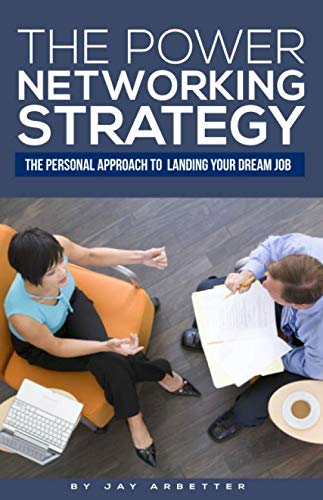 Beispielbild fr The Power Networking Strategy: The Personal Approach to Landing Your Dream Job zum Verkauf von ThriftBooks-Atlanta