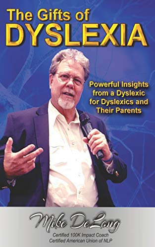 Beispielbild fr The Gifts of Dyslexia: Insights from a Dyslexic for Dyslexics and their Parents zum Verkauf von GreatBookPrices