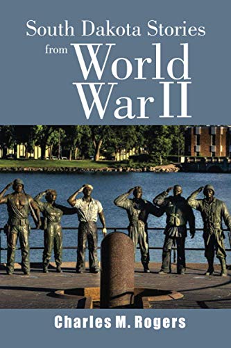 Beispielbild fr South Dakota Stories from World War II zum Verkauf von PBShop.store US