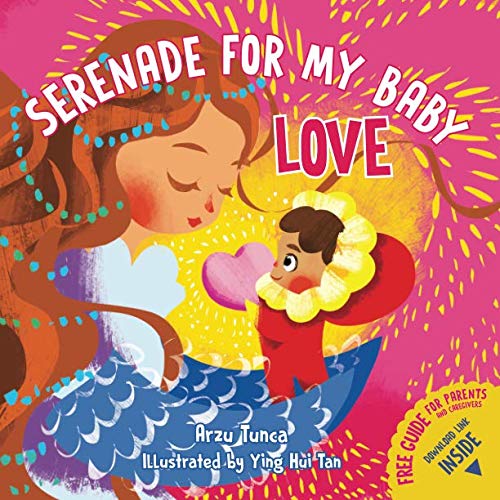 Imagen de archivo de Serenade for My Baby - Love: Rhyming, positive love affirmations picture book for your baby, toddler, and preschooler to promote self-love and confidence. a la venta por GF Books, Inc.