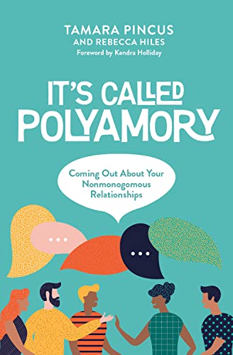 Stock image for It's Called "Polyamory": Coming Out About Your Nonmonogamous Relationships for sale by GoldenWavesOfBooks