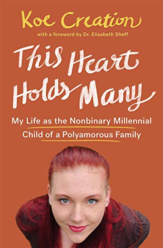 Stock image for This Heart Holds Many: My Life as the Nonbinary Millennial Child of a Polyamorous Family for sale by ThriftBooks-Atlanta