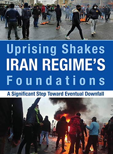 Stock image for Uprising Shakes Iran Regime's Foundations: A Significant Step Toward Eventual Downfall for sale by Lucky's Textbooks