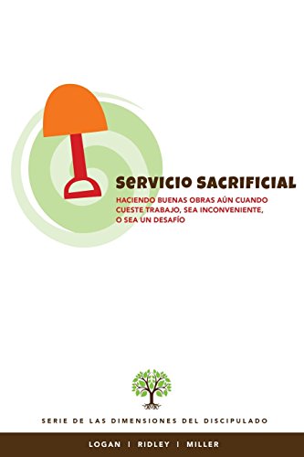 Beispielbild fr Servicio Sacrificial: Haciendo buenas obras aun cuando cueste trabajo, sea inconveniente, o sea un desafio (Spanish Edition) zum Verkauf von Lucky's Textbooks