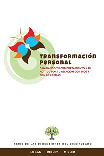 Stock image for Transformacion Personal: Cambiando tu comportamiento y tu actitud por tu relacion con Dios y con los demas (Spanish Edition) for sale by Lucky's Textbooks