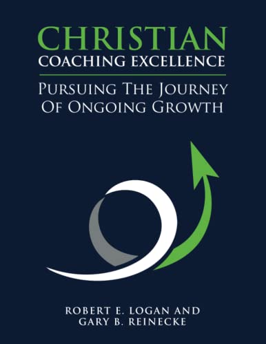 Stock image for Christian Coaching Excellence: Pursuing the Journey of Ongoing Growth for sale by Books Unplugged